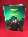 Basil Copper - Solar Pons Versus The Devil's Claw, Sarob Press, 2004, First, Limited and Deluxe Edition 12/50, Signed. Slipcase included.