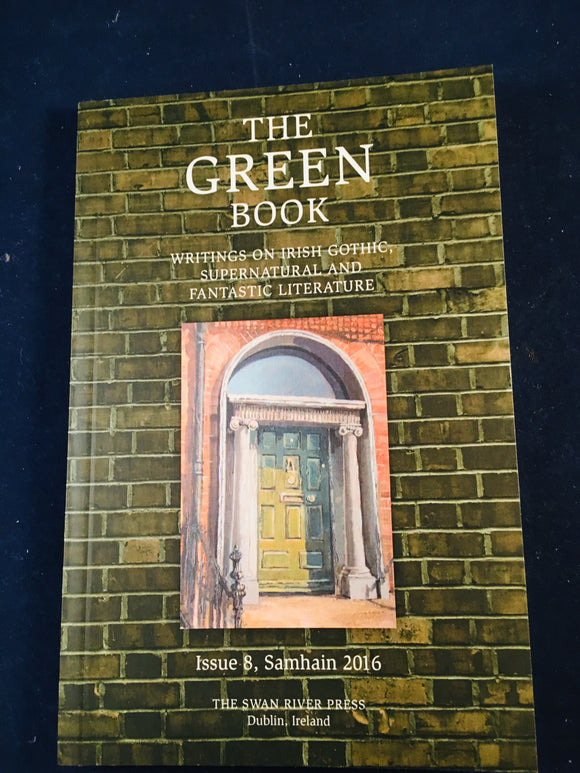 Brian J. Showers - The Green Book Issue 8 Samhain 2016, Swan River Press, Signed