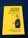 Arthur Machen - Arthur Machen Apostle of Wonder, Mark Valentine, Carmean Books 1985, Limited to 250 Copies