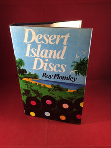 Roy Plomley, Desert Island Discs, William Kimber, 1975, First Edition.