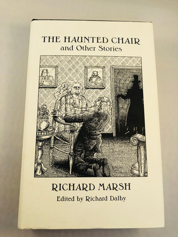 Richard Marsh - The Haunted Chair and Other Stories, Ash-Tree Press 1997, Limited to 500 Copies