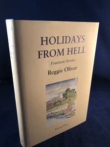 Reggie Oliver - Holidays From Hell, Fourteen Stories, Tartarus Press 2017, 1st Edition, Signed by Reggie Oliver, Limited Numbered Edition 312/500