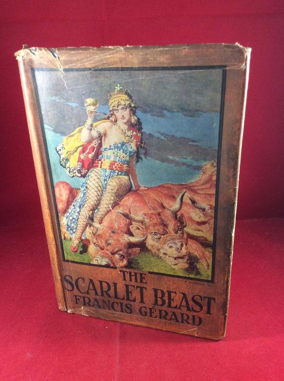 Francis Gerard, The Scarlet Beast, Ivor Nicholson & Watson, 1934, First Edition.
