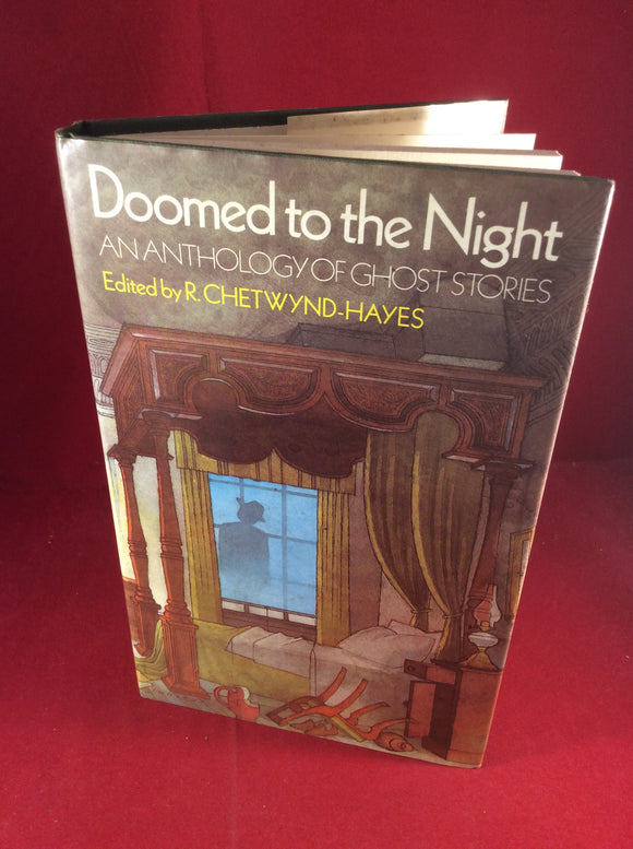 R. Chetwynd-Hayes (ed), Doomed to the Night: An Anthology of Ghost Stories, William Kimber, 1978, First Edition, Signed and Inscribed.