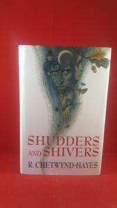 R. Chetwynd-Hayes - Shudders and Shivers, Robert Hale, 1995 1st edition Signed