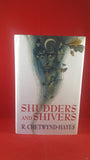 R. Chetwynd-Hayes - Shudders and Shivers, Robert Hale, 1995 1st edition Signed