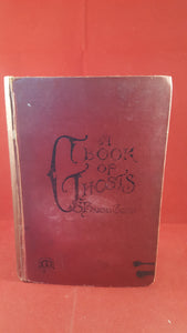 S. Baring-Gould - A Book Of Ghosts, Methuen & Co, 1904 Second Edition