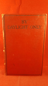 Christine Campbell Thomson - By Daylight Only, Selwyn & Blount Ltd 1928