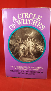Peter Haining - A Circle of Witches, Robert Hale & Company, 1971, 1st Edition