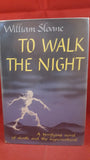 William Sloane - To Walk The Night, The World Publishing Company, 1946, 1st