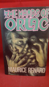 Maurice Renard - The Hands Of Orlac, Souvenir Press, 1981, 1st GB Edition