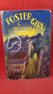 John Metcalfe - Foster-Girl, Constable & Co Ltd, 1936, 1st Edition