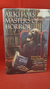 Peter Ruber  Editor  - Arkhams Masters Of Horror, Arkham House, 2000, 1st Edition, 1st Printing