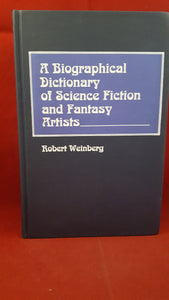 Robert Weinberg-Biographical Dictionary of Science Fiction & Fantasy Artists,1988 1st