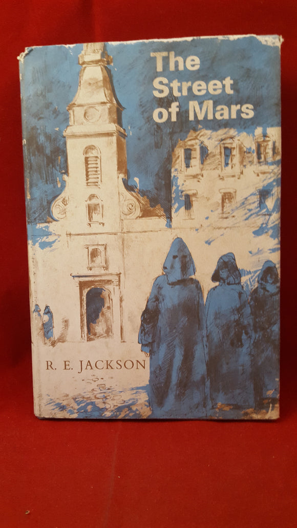R E Jackson - The Street of Mars, Chatto & Windus Ltd, 1971,1st Edition