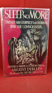 August Derleth - Sleep No More, Farrar & Rinehart, 1944, 1st Edition