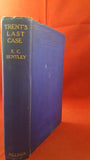 E C Bentley - Trent's Last Case, Thomas Nelson & sons, 1912? 1st Edition