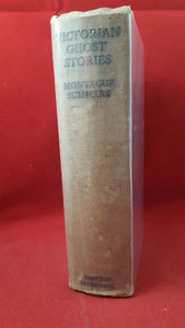 Montague Summers -  Victorian Ghost Stories, Simpkin Marshall Ltd, 1936