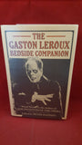 Peter Haining - The Gaston Leroux Bedside Companion, Victor Gollancz, 1980, 1st Edition,