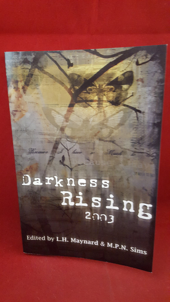 Maynard, L H  & M P N Sims  Editor - Darkness Rising, Prime Books, 2003, 1st Edition & 1st Printing