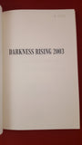 Maynard, L H  & M P N Sims  Editor - Darkness Rising, Prime Books, 2003, 1st Edition & 1st Printing