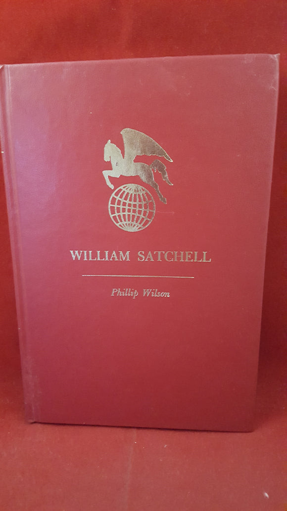 Phillip Wilson - William Satchell, Twayne Publishers, 1968, TWAS 35