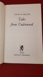 David H Keller - Tales from Underwood, Neville Spearman, 1974, 1st Edition