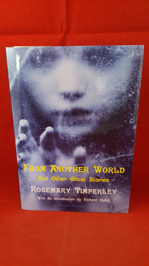 Rosemary Timperley - From Another World & Other Ghost Stories, Sundial Supernatural, 2016