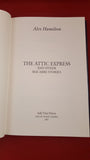 Alex Hamilton - The Attic Express and Other Macabre Stories, Ash-Tree Press, 2007, Limited