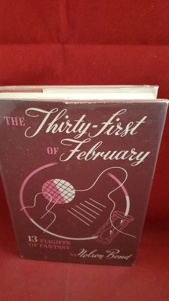Nelson Bond - The Thirty-First of February, Gnome Press, 1949, 1st Edition