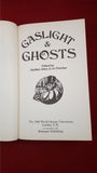 Stephen Jones & Jo Fletcher  Editor- Gaslight & Ghosts, Robinson Publishing, 1988, 1st Edition