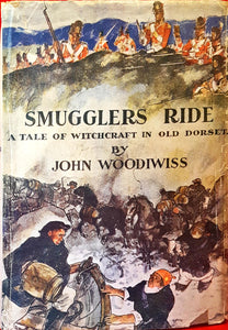 John Woodiwiss - Smugglers Ride-A Tale of Witchcraft in Old Dorset, Quality Press, 1946, 1st Edition