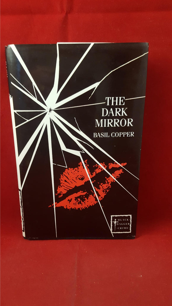 Basil Copper - The Dark Mirror, Black Dagger.Crime. 1990