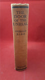Gerald Biss - The Door Of The Unreal, Eveleigh Nash & Grayson, 1st UK Edition