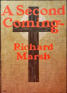 Richard Marsh - A Second Coming, Grant Richards, 1900, 1st Edition