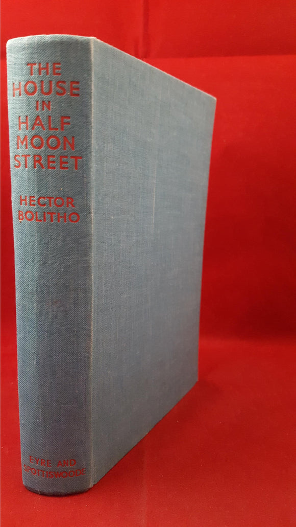 Hector Bolitho - The House In Half Moon Street And Other Stories, Eyre & Spottiswoode, 1937