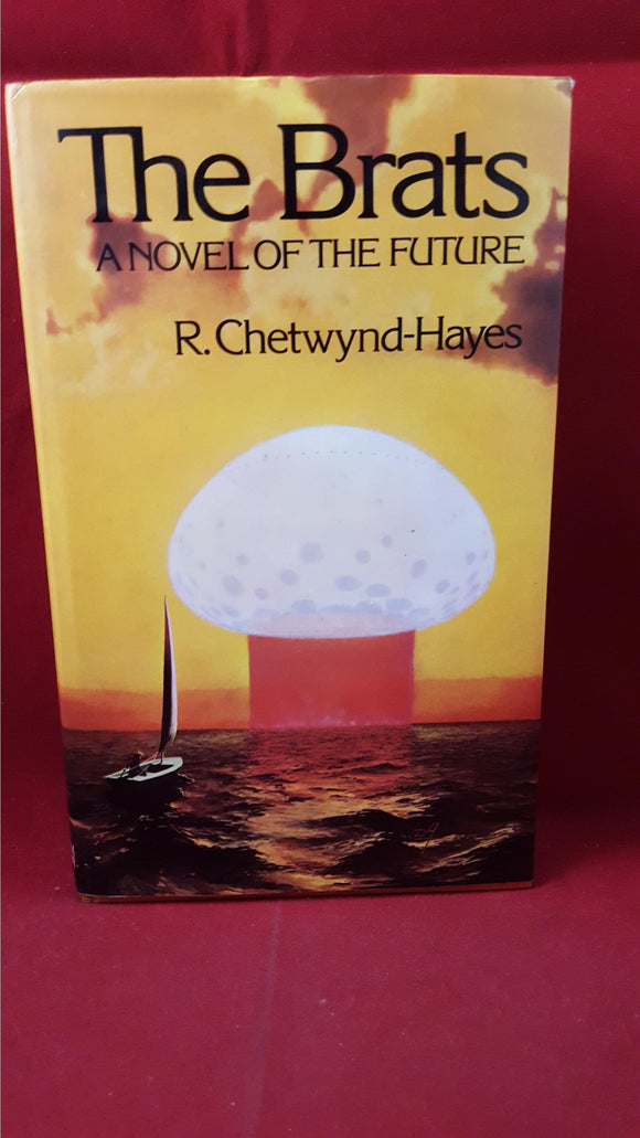 R Chetwynd-Hayes - The Brats  A Novel Of The Future, William Kimber, 1979, 1st Edition