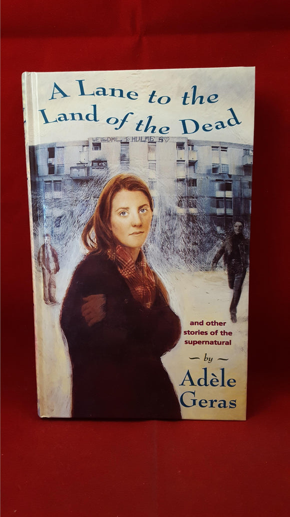 Adele Geras - A Lane to the Land of the Dead, Hamish Hamilton, 1994, 1st Edition