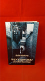 Keith Roberts - Winterwood, Morrigan Publications, 1989, Signed, Limited