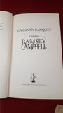 Ramsey Campbell Editor - Uncanny Banquet, Little, Brown & Company, 1992