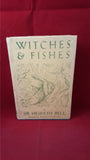 Sir Hesketh Bell - Witches & Fishes, Edward Arnold, 1948, 1st Edition