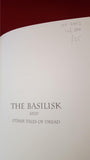 R Murray Gilchrist - The Basilisk And Other Tales Of Dread, Ash-Tree Press, 2003, 1st, Limited