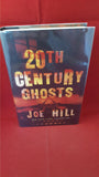 Joe Hill - 20th Century Ghosts, Gollancz, 2007, 1st Edition,