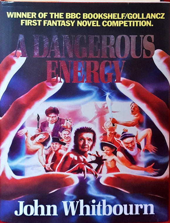 John Whitbourn - A Dangerous Energy, Victor Gollancz, 1992