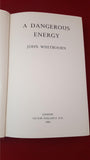John Whitbourn - A Dangerous Energy, Victor Gollancz, 1992