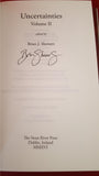 Brian J Showers Editor - Uncertainties Volume 1 and Volume 2, The Swan River Press, Signed, Limited