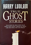 Harry Ludlam - True Ghost Stories, Foulsham, 2000, 1st Edition