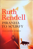 Ruth Rendell - Piranha To Scurfy & Other Stories, Hutchinson, 2000, 1st Edition