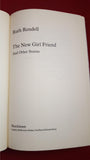 Ruth Rendell - The New Girl Friend & Other Stories, Hutchinson, 1985, 1st Edition