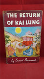 Ernest Bramah - The Return Of Kai Lung, Sheridan House, 1937, 1st US Edition
